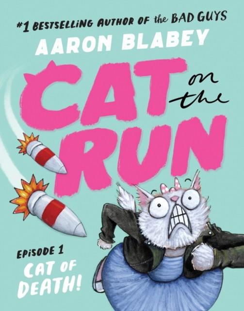 Cat on the Run: Cat of Death | 9780702329968 | Blabey, Aaron | Llibreria Sendak