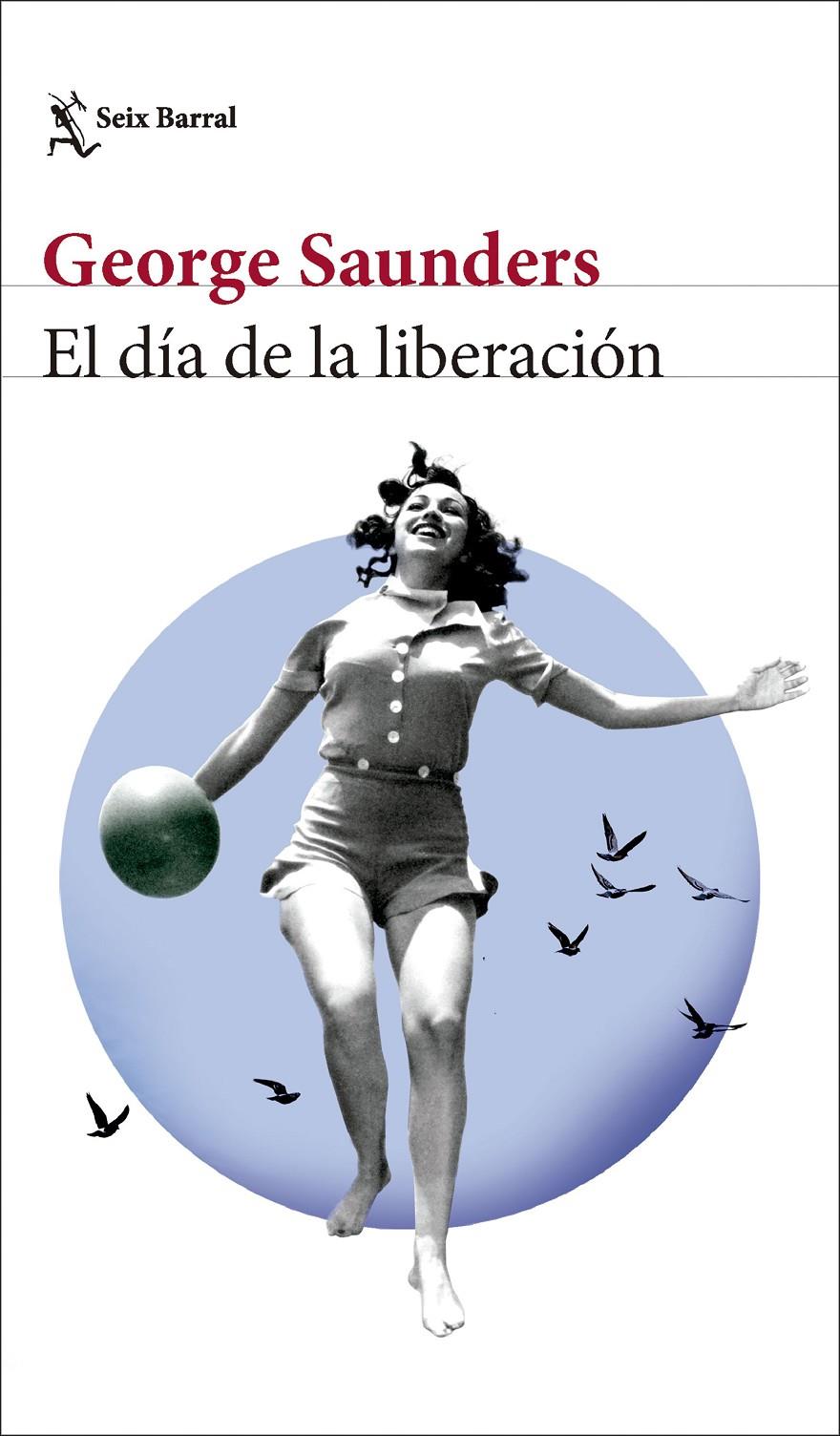 El día de la liberación | 9788432242847 | Saunders, George | Llibreria Sendak