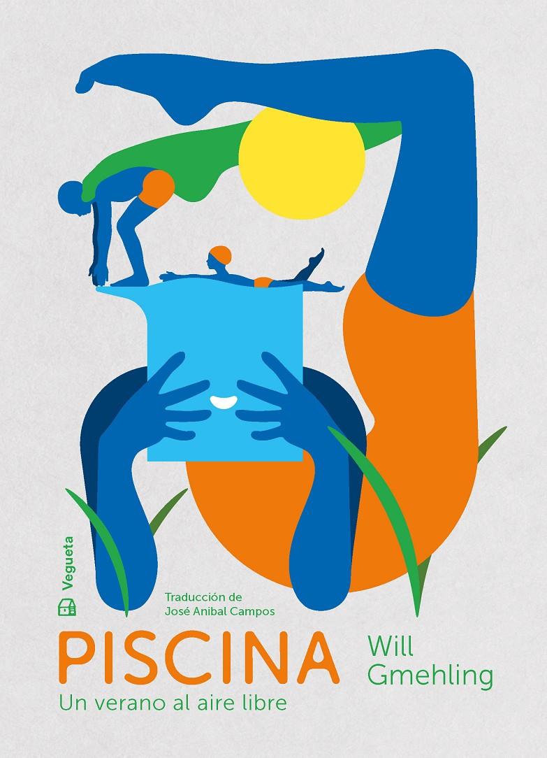 Piscina. Un verano al aire libre | 9788417137748 | Gmehling, Will | Llibreria Sendak