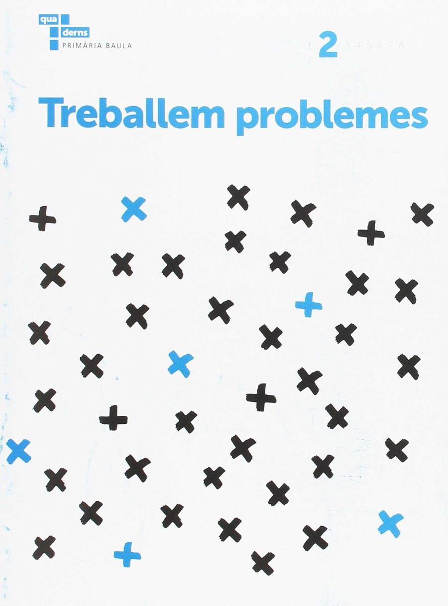 Treballem problemes 2 Primària Baula | 9788447934324 | Yebra Gómez, Rubén | Llibreria Sendak