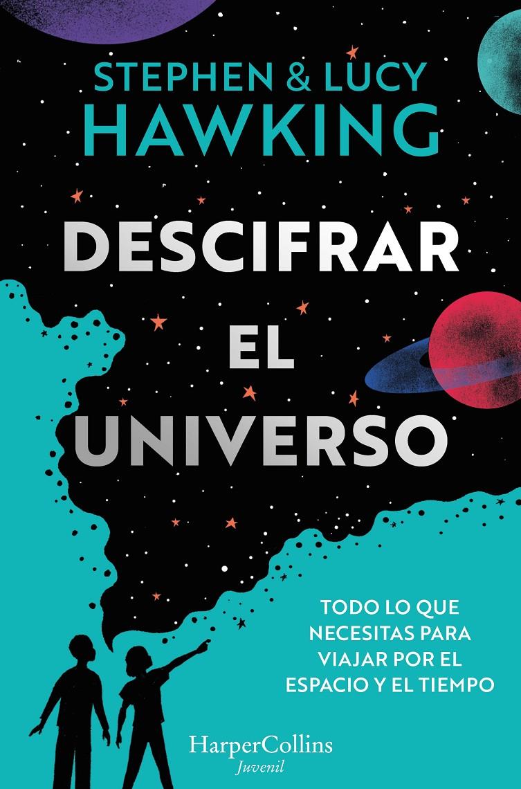 Descifrar el universo | 9788419802064 | Hawking, Stephen/Hawking, Lucy | Llibreria Sendak