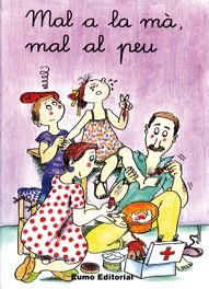 Mal a la mà, mal al peu (m, s, t) | 9788476023495 | Pilarín Bayés/Montse Canudas i Febrer/Adelina Palacín/Josep Tió/Assumpta Verdaguer i Dodas | Librería Sendak