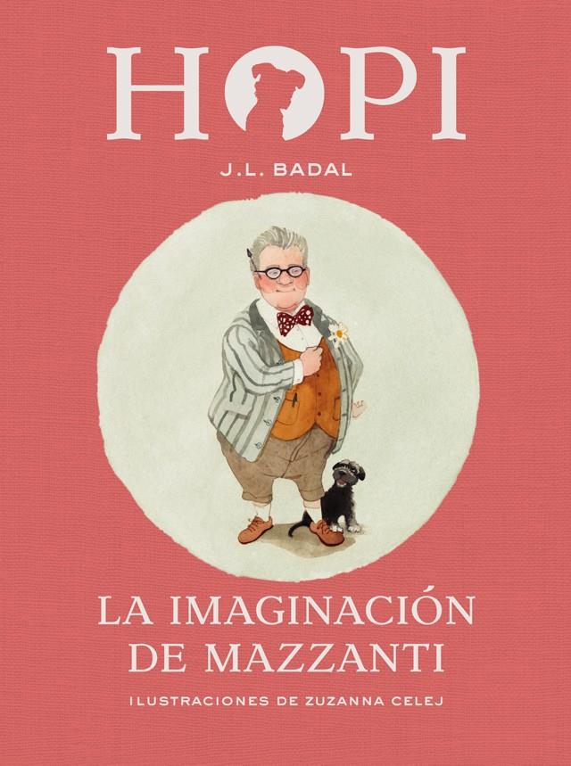 Hopi 6. La imaginación de Mazzanti | 9788424658472 | Badal, Josep Lluís | Llibreria Sendak