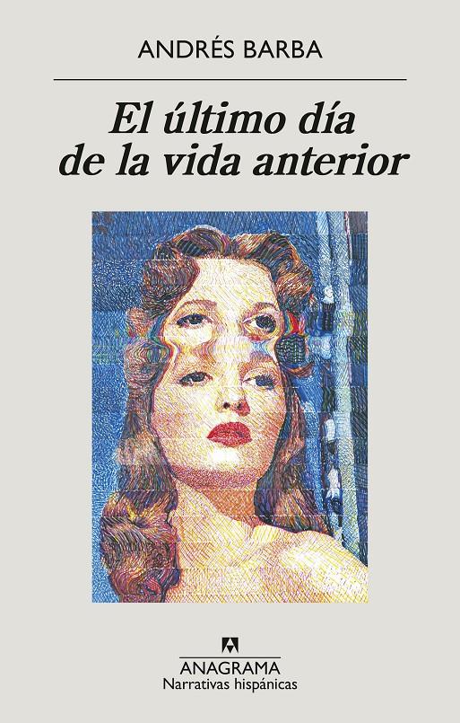 El último día de la vida anterior | 9788433901774 | Barba, Andrés | Llibreria Sendak