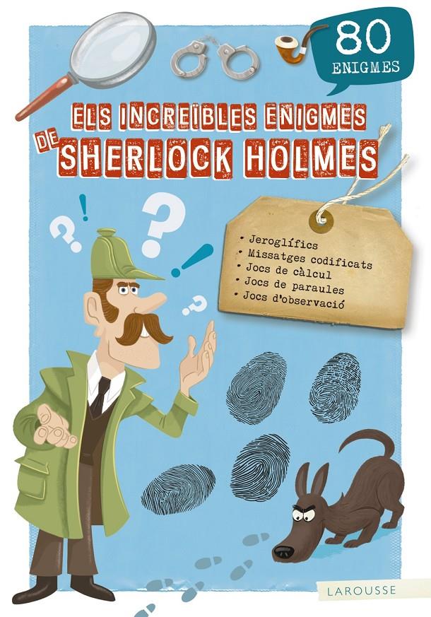 Els increïbles enigmes de Sherlock Holmes | 9788417720155 | Larousse Editorial | Llibreria Sendak