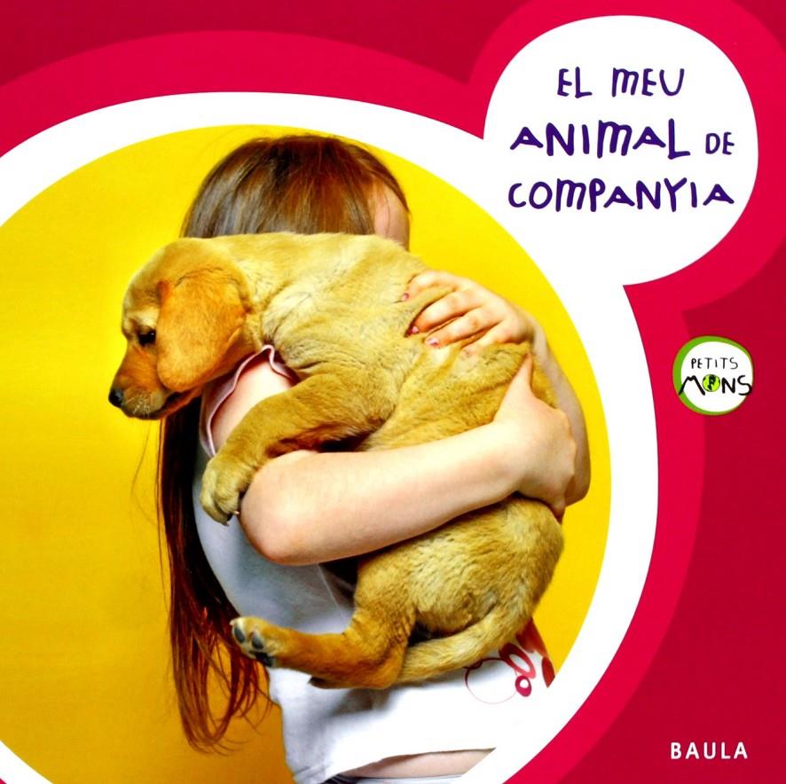 El meu animal de companyia | 9788447926619 | Equip  Baula | Llibreria Sendak