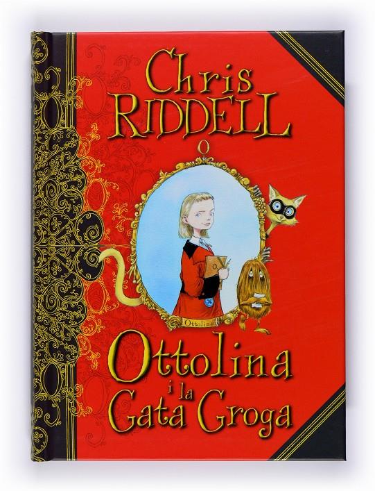 Ottolina i la gata groga | 9788466120425 | Riddell, Chris | Llibreria Sendak