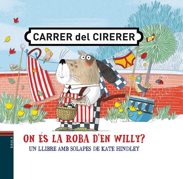 Carrer del Cirerer. On és la roba d'en Willy? | 9788447942398 | Hindley, Kate | Llibreria Sendak