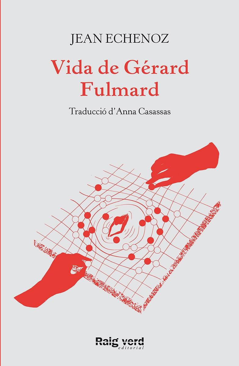 Vida de Gérard Fulmard | 9788417925635 | Echenoz, Jean | Librería Sendak