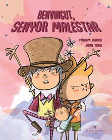 Benvingut, senyor Malestar | 9788417756581 | Tirado Torras, Míriam/Turu Sánchez, Joan | Librería Sendak