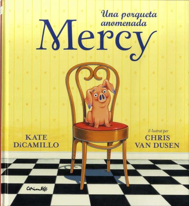 Una porqueta anomenada Mercy | 9788484706007 | DICAMILLO, KATE | Librería Sendak