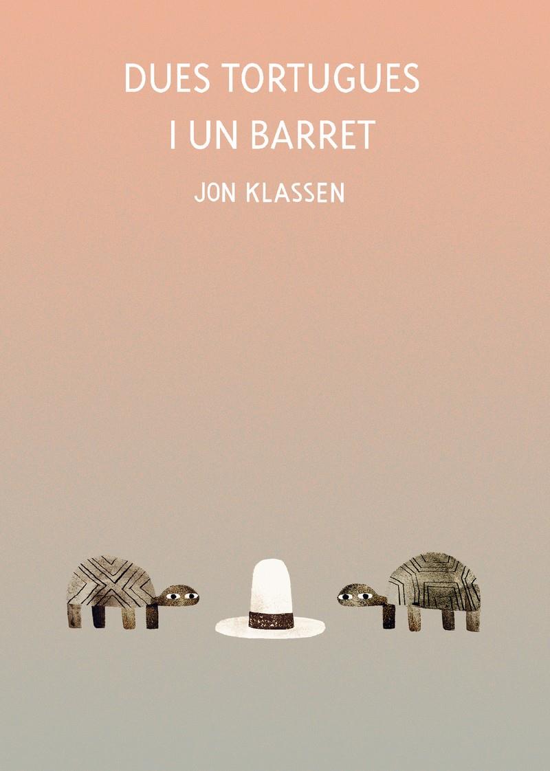 Dues tortugues i un barret | 9788418599071 | Klassen, Jon | Librería Sendak