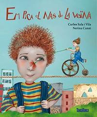 Em pica el nas de la veïna | 9788416003747 | Sala i Vila, Carles | Librería Sendak