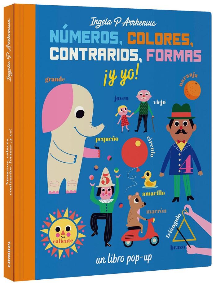 Números, colores, contrarios, formas ¡y yo! | 9788491016236 | Arrhenius, Ingela P. | Llibreria Sendak