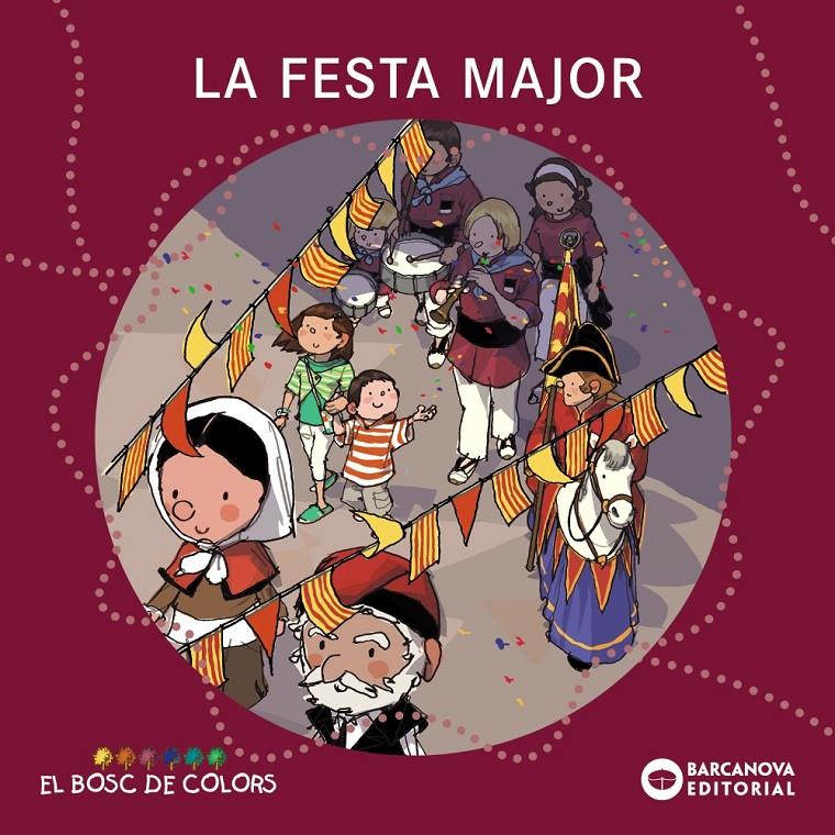 La festa major | 9788448925574 | Baldó, Estel/Gil, Rosa/Soliva, Maria | Llibreria Sendak
