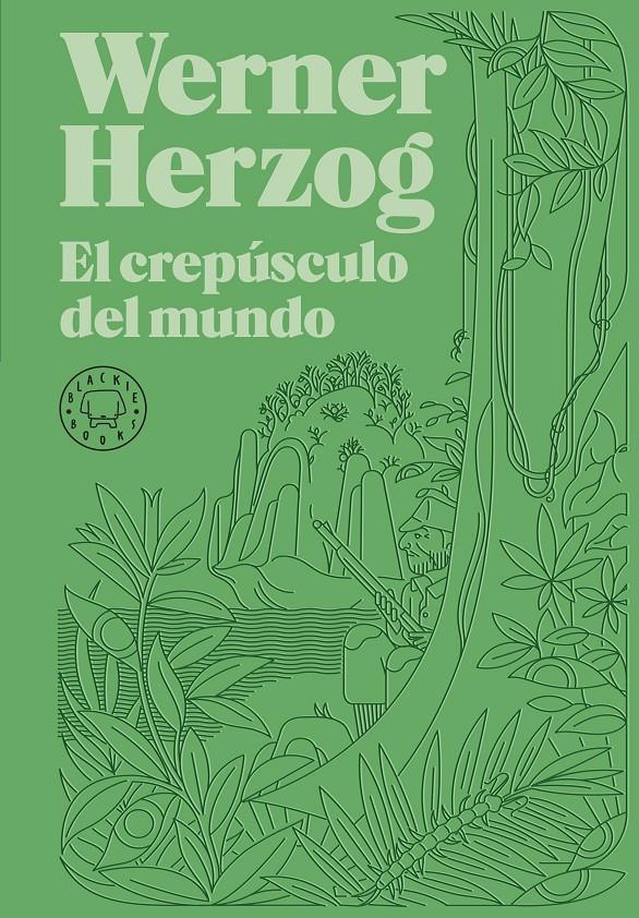 El crepúsculo del mundo | 9788418733925 | Herzog, Werner | Llibreria Sendak