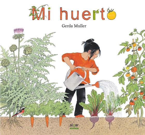 Mi huerto | 9788491420682 | Gerda Müller | Llibreria Sendak