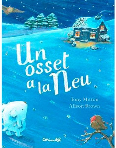 Un osset a la neu | 9788484706021 | TONY MITTON | Llibreria Sendak