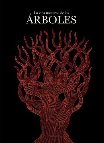 La vida nocturna de los árboles | 9788484643630 | Shyam, Bhajju/Bai, Durga/Singh Urveti, Ram | Librería Sendak