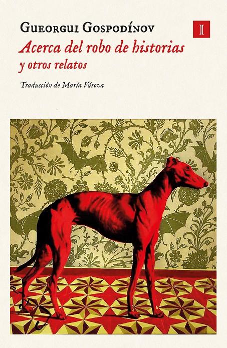 Acerca del robo de historias y otros relatos | 9788419581372 | Gospodinov, Gueorgui | Llibreria Sendak