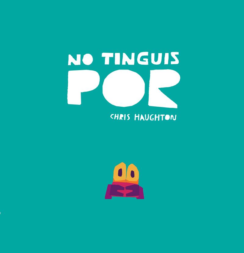 No tinguis por (Llibre de cartró) | 9788418133848 | Haughton, Chris | Librería Sendak