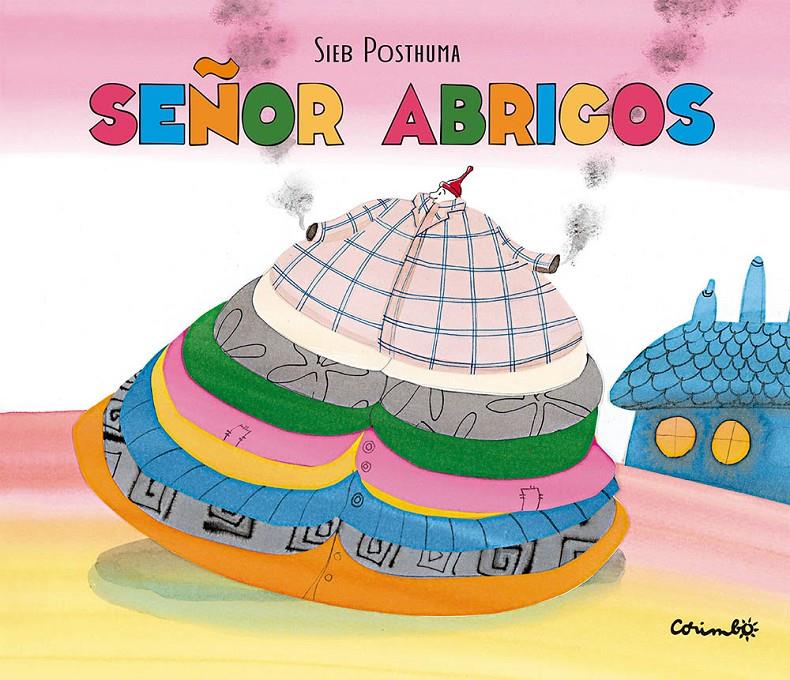 Señor abrigos | 9788484706625 | Posthuma, Sieb | Llibreria Sendak