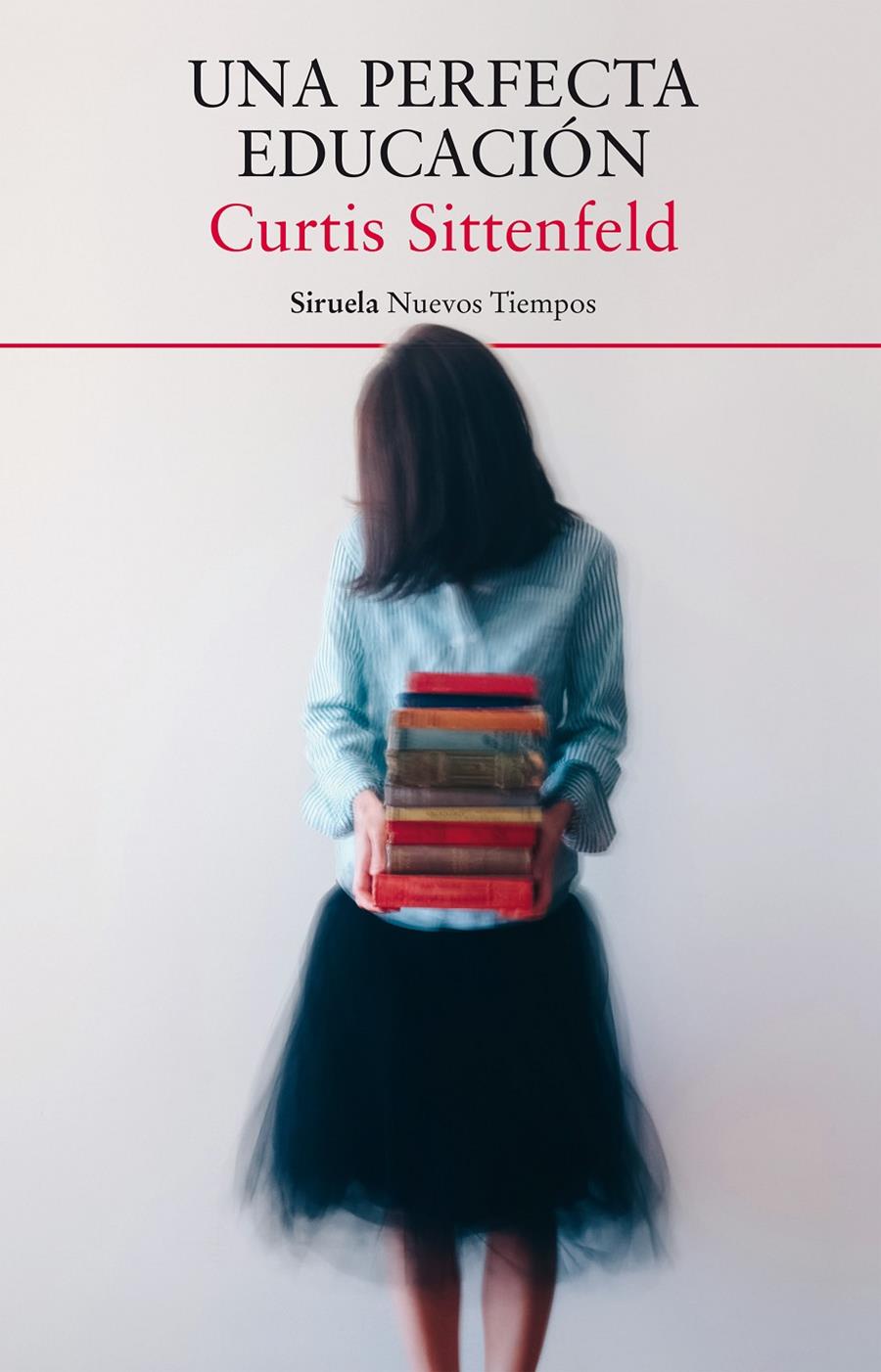 Una perfecta educación | 9788417308087 | Sittenfeld, Curtis | Librería Sendak