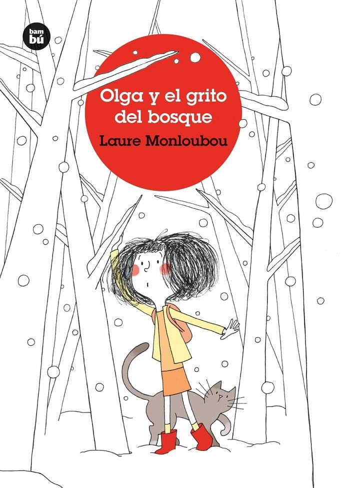 Olga y el grito del bosque | 9788483438206 | Monloubou, Laure | Librería Sendak