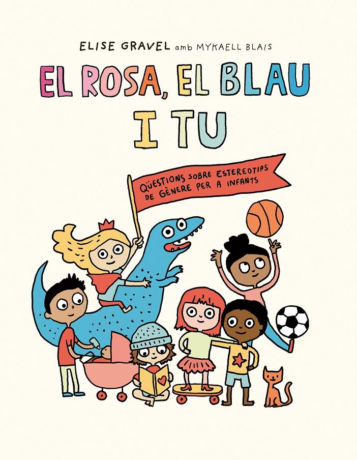 El rosa, el blau i tu | 9788419607270 | Gravel, Elise/Blais, Mykaell | Llibreria Sendak