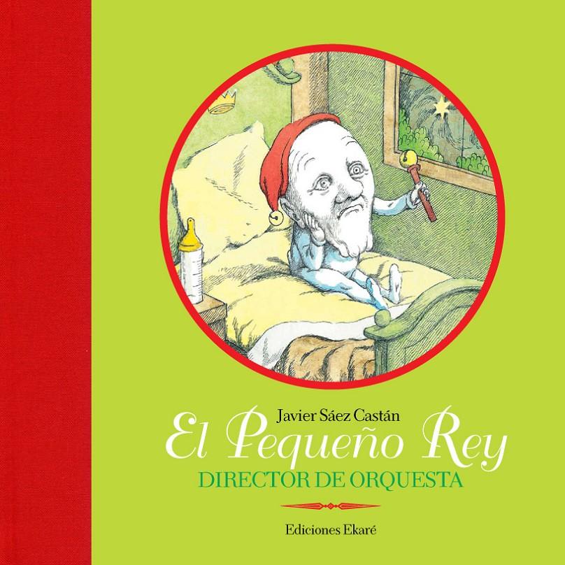 El Pequeño Rey, director de orquesta | 9788493684389 | Javier Sáez Castán | Llibreria Sendak