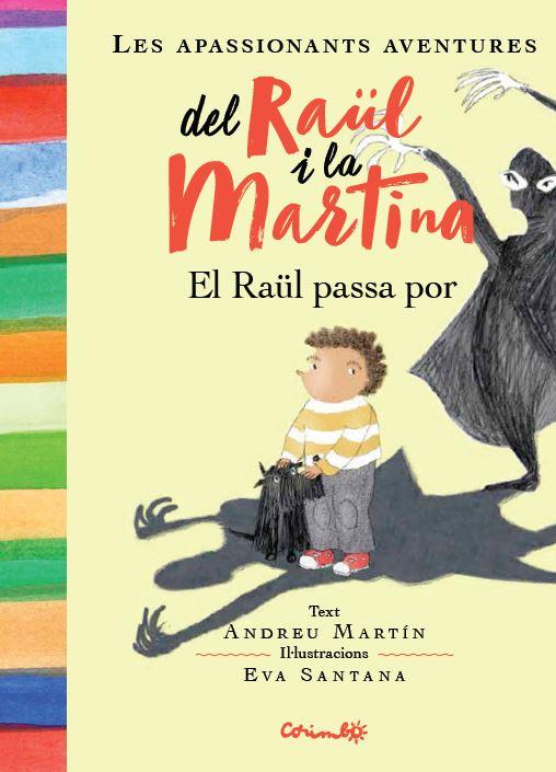 El Raül passa por | 9788484705949 | Martín, Andreu | Llibreria Sendak