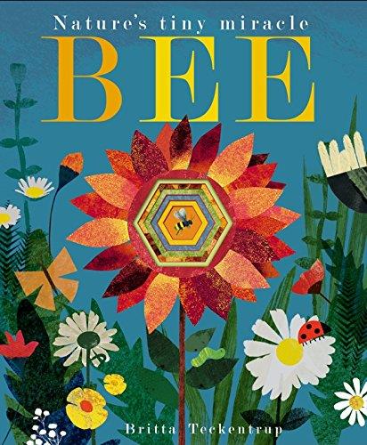 Bee. Nature's tiny miracle | 9781848693166 | Patricia Hegarty, Britta Teckentrup | Llibreria Sendak