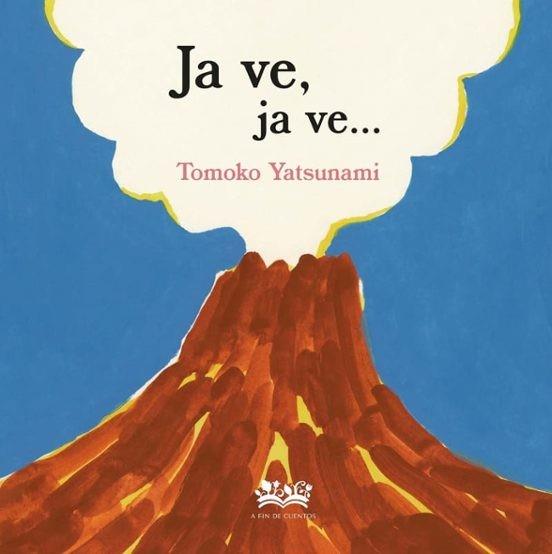 Ja ve, ja ve | 9788419684561 | Yatsunami, Tomoko | Llibreria Sendak