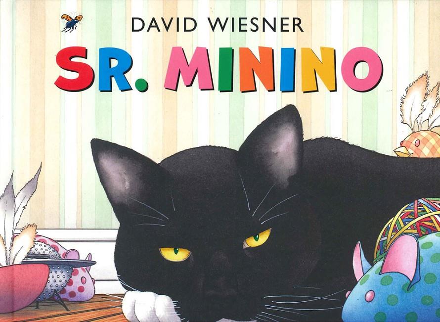 Sr. Minino | 9786077352983 | Wiesner, David | Llibreria Sendak