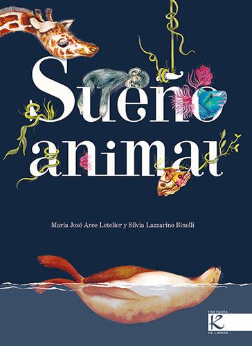 Sueño animal | 9788419213426 | Lazzarino, Silvia | Llibreria Sendak