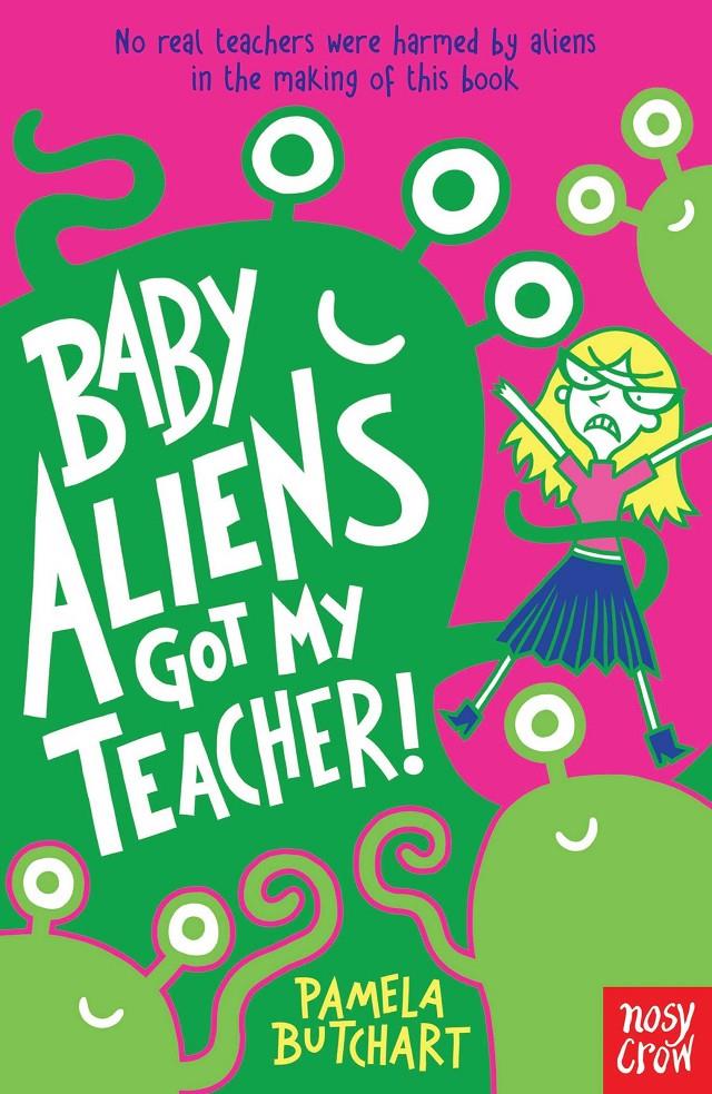 Baby Aliens Got My Teacher | 9780857632371 | Butchart, Pamela | Llibreria Sendak