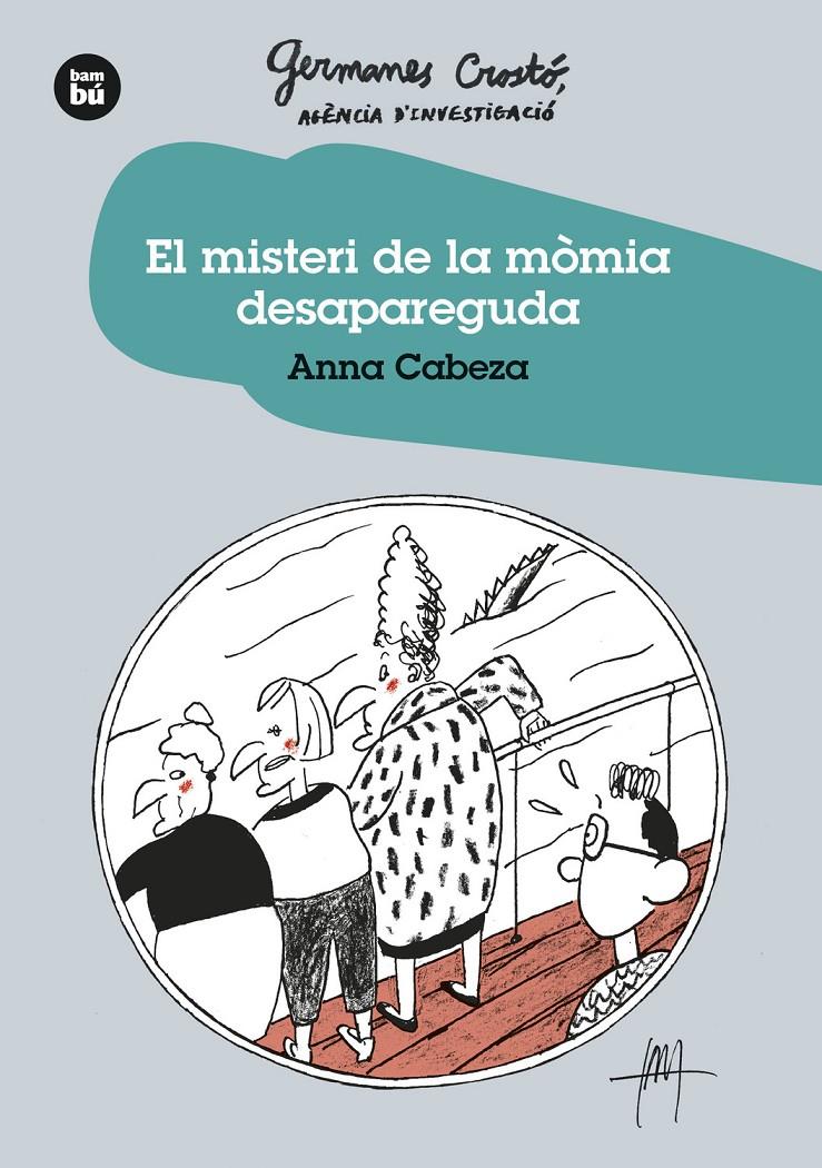 Germanes Crosto, agència d'Investigació - El misteri de la mòmia desapareguda | 9788483438275 | Cabeza, Anna | Librería Sendak