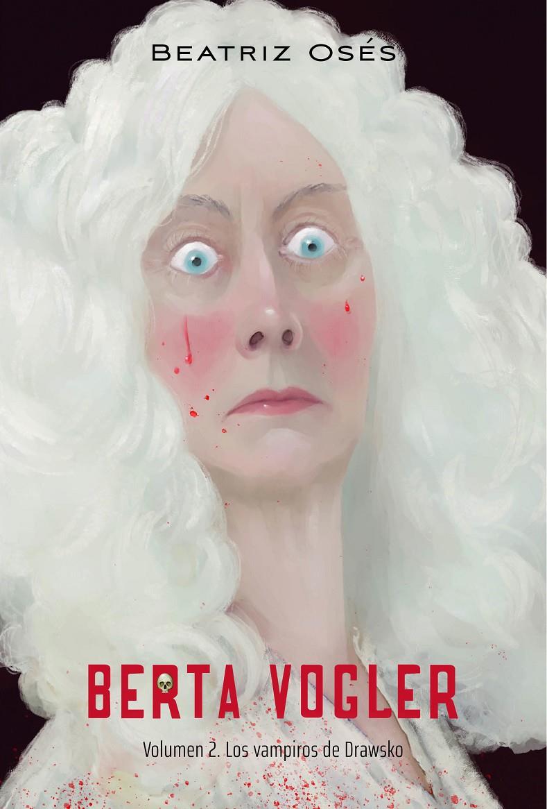 Berta Vobler 2. Los vampiros de Drawsko | 9788468370743 | Osés, Beatriz | Llibreria Sendak