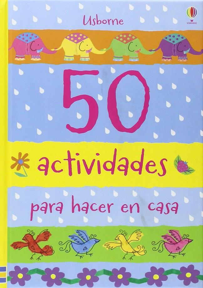 50 actividades para hacer en casa | 9781409589549 | Watt Fiona | Librería Sendak