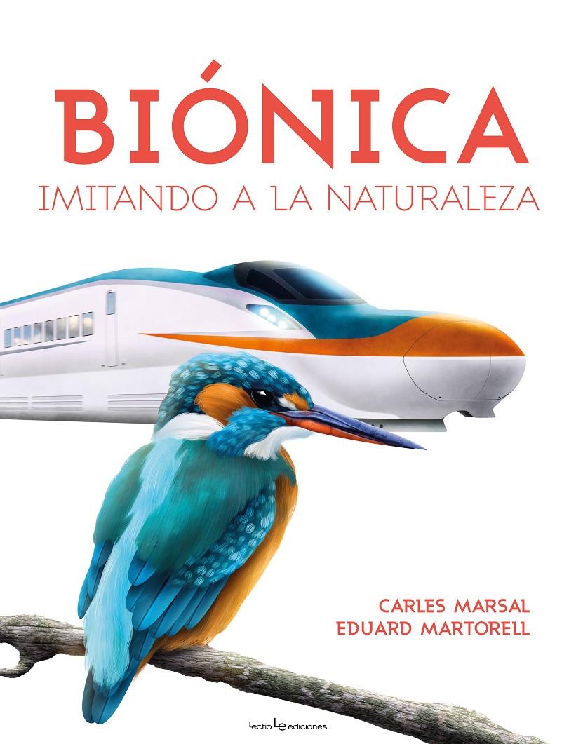 Biónica | 9788416918478 | Martorell i Sabaté , Eduard/Marsal Cervantes, Carles | Llibreria Sendak