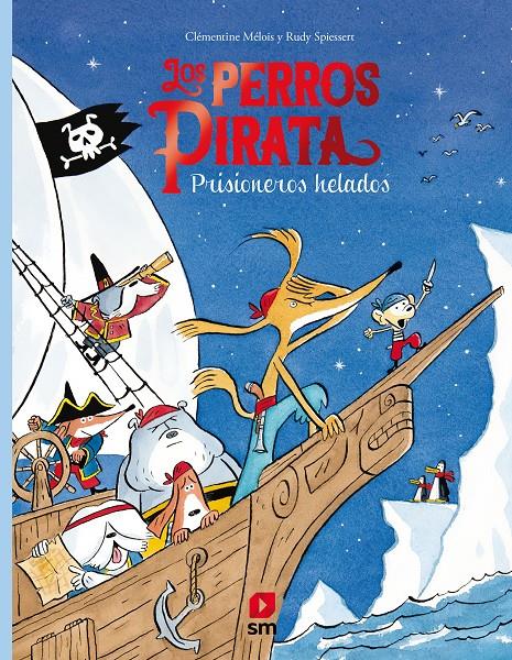 Los Perros Pirata 2. Prisioneros helados | 9788413189529 | Me´lois, Cle´mentine | Librería Sendak