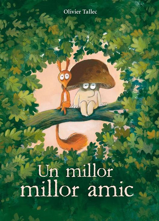 Un millor millor amic | 9788412750263 | Tallec, Olivier | Librería Sendak