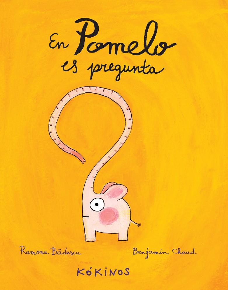 En Pomelo es pregunta | 9788494176555 | Bâdescu, Ramona | Llibreria Sendak