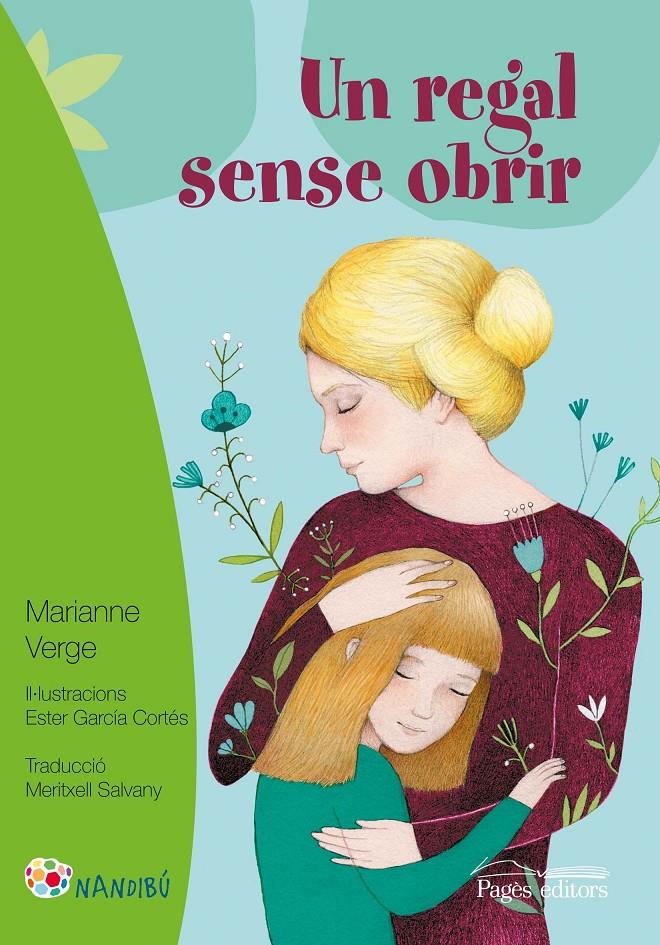 Un regal sense obrir | 9788499759333 | Verge, Marianne/García Cortés, Ester/Salvany Balada, Meritxell | Librería Sendak