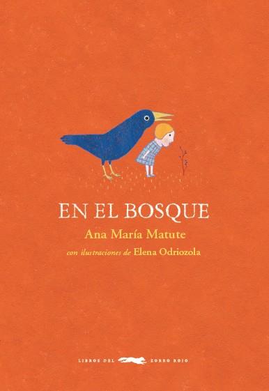 En el bosque | 9788494773433 | Matute, Ana María | Llibreria Sendak