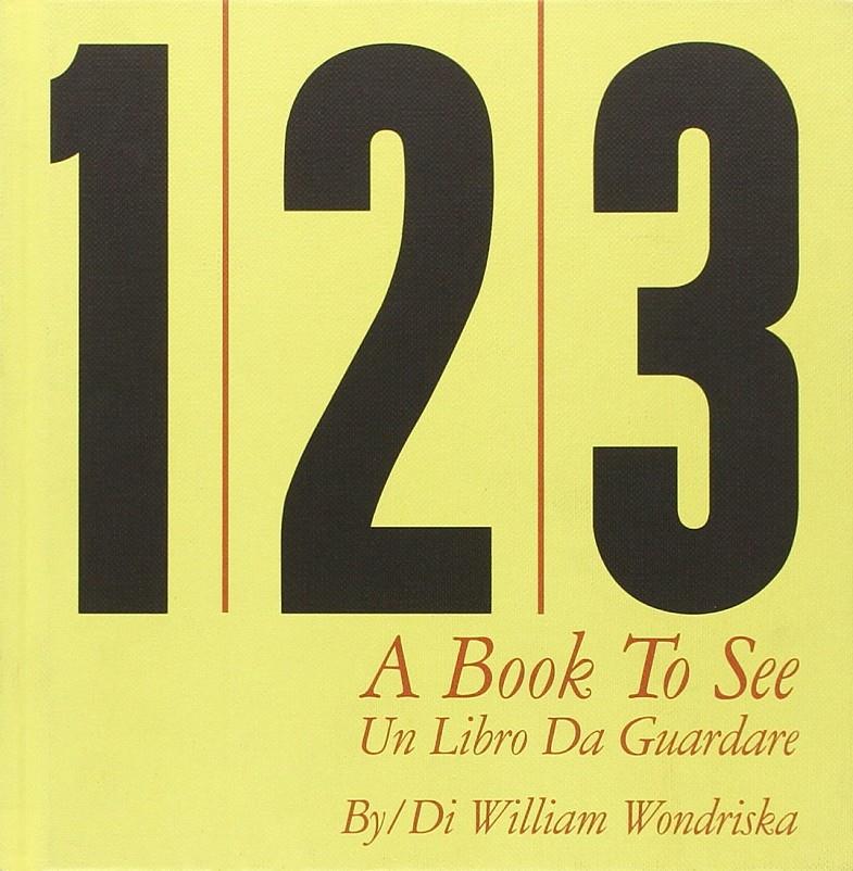 123 A Book To See | 9788875702939 | Wondriska, William | Llibreria Sendak