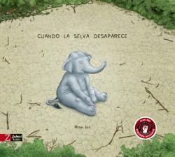 Cuando la selva desaparece | 9788417374693 | EVE, ROSIE | Llibreria Sendak