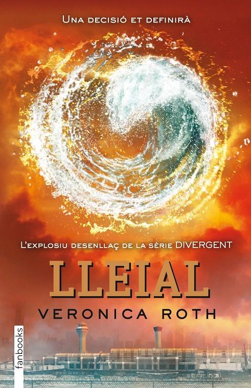 Divergent 3. Lleial | 9788415745129 | Roth, Veronica | Llibreria Sendak