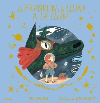 En Franklin i la Lluna a la Lluna | 9788417492823 | Campbell, Jen/Harnett, Katie | Llibreria Sendak