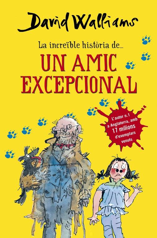 La increïble història de... Un amic excepcional | 9788490432921 | David Walliams | Librería Sendak